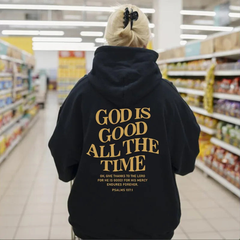 God Is Good All The Time’ Women’s Hoodie – Faithful Comfort and Style