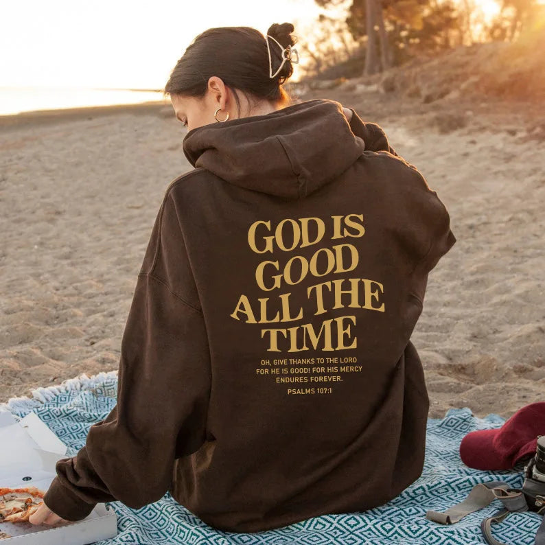 God Is Good All The Time’ Women’s Hoodie – Faithful Comfort and Style