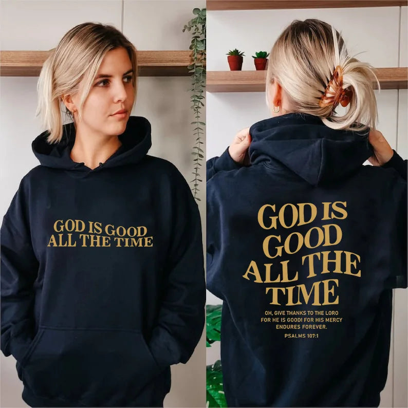 God Is Good All The Time’ Women’s Hoodie – Faithful Comfort and Style