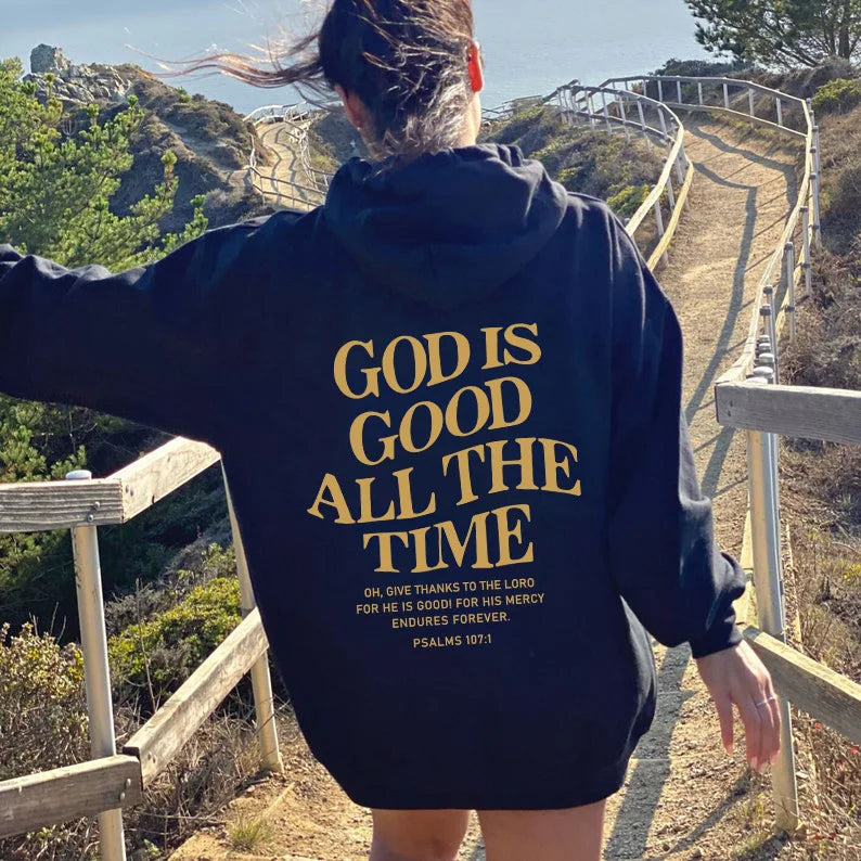 God Is Good All The Time’ Women’s Hoodie – Faithful Comfort and Style